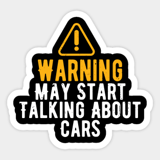 Warning May Start Talking About Cars Sticker